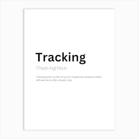 Tracking Definition Meaning Art Print