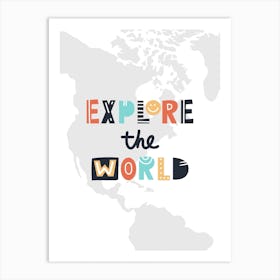 Explore The World Map Kids Art Print
