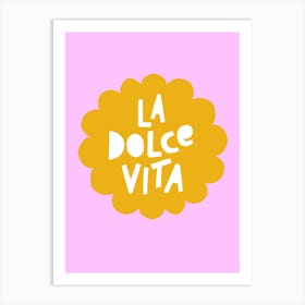 La Dolce Vita Typography Bright Sunflower Pink Yellow Art Print