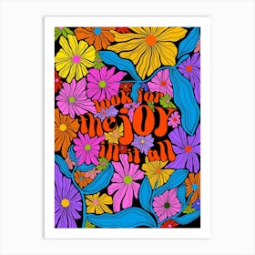 Look For The Joy Art Print