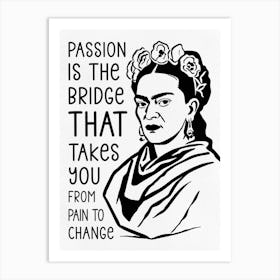 Frida Kahlo Line Drawing With Her Words Art Print