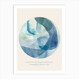 Affirmations I Am A Vessel Of Peace, And I Carry Tranquility Wherever I Go Art Print