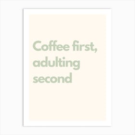 Coffee First Sage Kitchen Typography Art Print