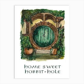 Home Sweet Hobbit Hole Art Print