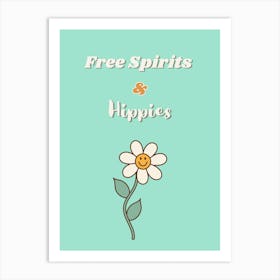 Free Spirits And Hippies ~ Cute Daisy Bohohemian Peace Love and Laughter Positive Vibes Wall Decor Flowers Freaks Hippy Vibrations Frequency Official Room Art For Crazy Free Spirited Folks Art Print
