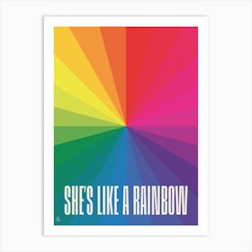 Shes Like A Rainbow Art Print