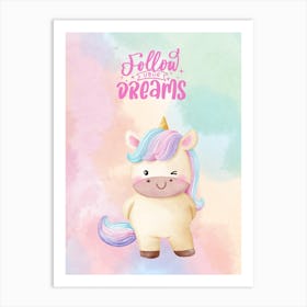 Follow Your Dreams Art Print