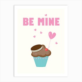 Be Mine Valentine Cupcake Be Mine Romantic Art Print