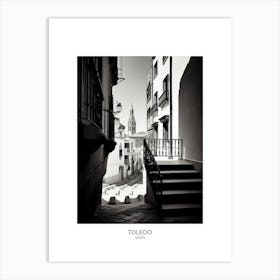 Poster Of Toledo, Spain, Black And White Analogue Photography 2 Art Print