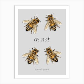 To Be Or Not To Be Art Print