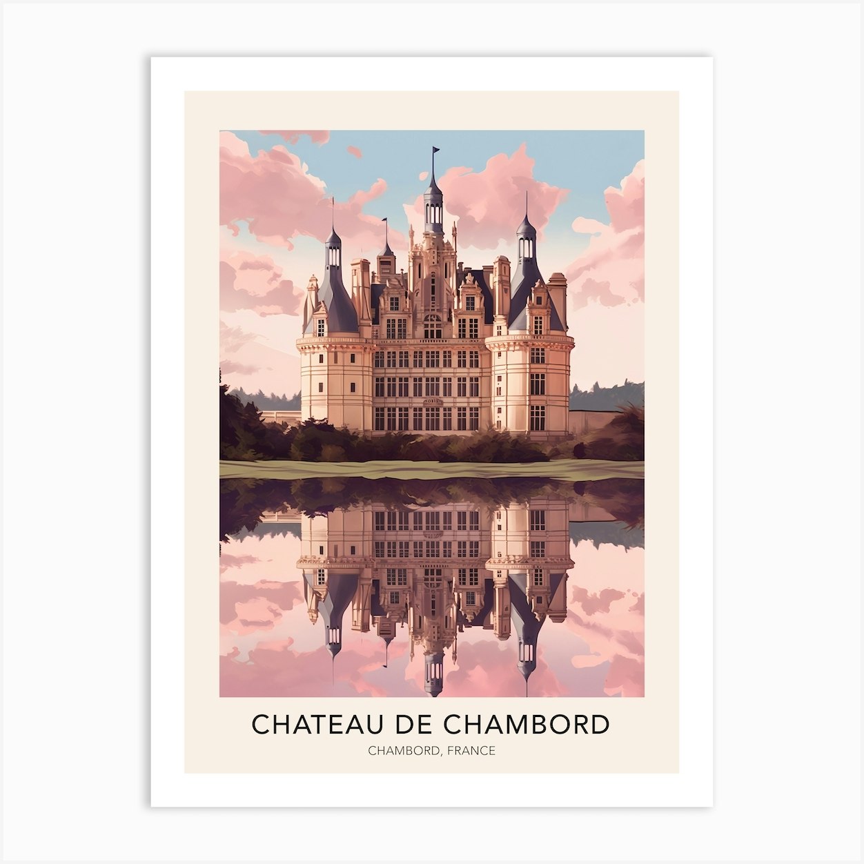 Chateau De Chambord France Travel Poster Art Print by The Art of Adventure  - Fy