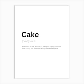 Cake Definition Meaning Art Print