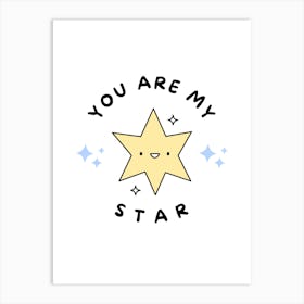 You Are My Star Cute Positive Quote Affirmation Illustration Art Print