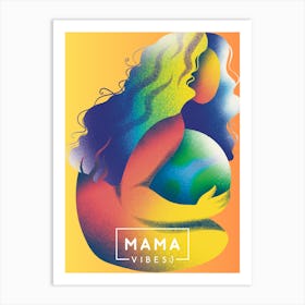 Mama Vibes. Mothers Day Art Print