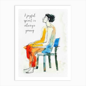 I Joyful Spirit is Always Young Art Print