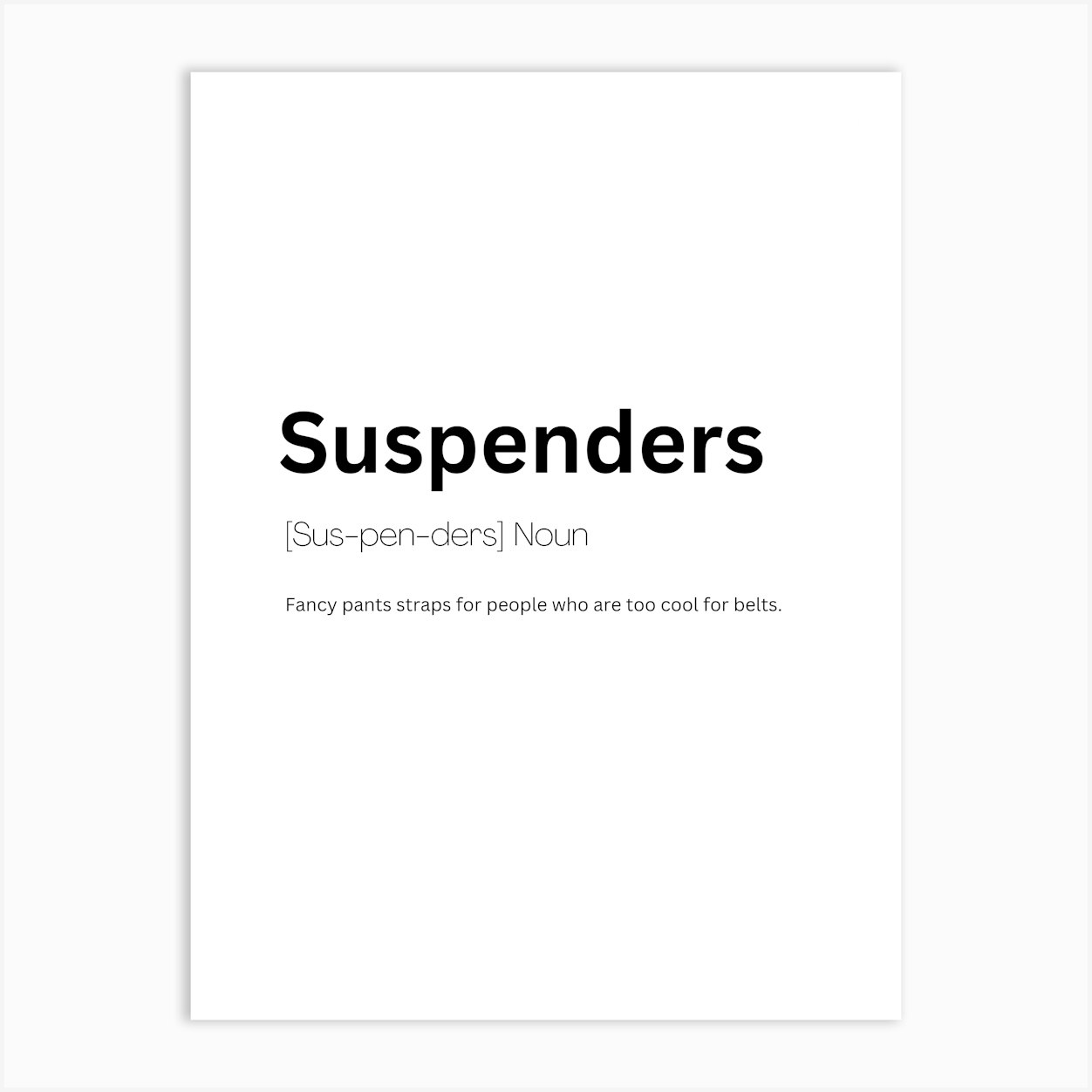 Suspenders Definition Meaning Art Print by Kaigozen
