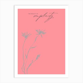 Beauty Of Simplicity Art Print