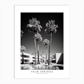 Poster Of Palm Springs, Black And White Analogue Photograph 3 Art Print
