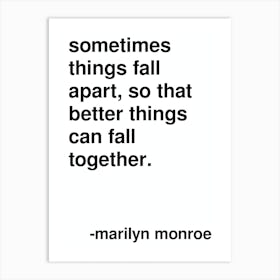 Sometimes Things Fall Apart Statement By Monroe In White Art Print