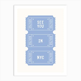 See You In NYC Blue Poster Art Print