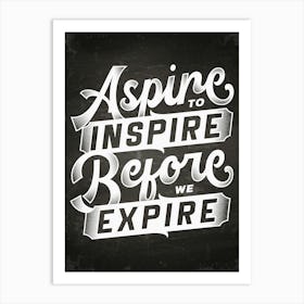 Aspire To Inspire Before We Explore — coffee poster, coffee lettering, kitchen art print, kitchen wall decor Art Print