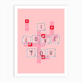I Love You Scrabble Pink Art Print