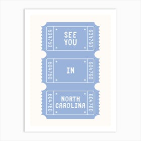 See You In North Carolina Art Print