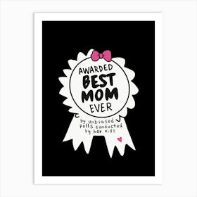 awarded best mom ever Art Print