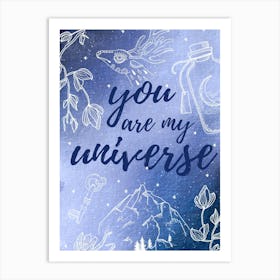 You Are My Universe - Mysterious Luna poster #6 Art Print