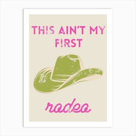 ain’t my first rodeo Art Print