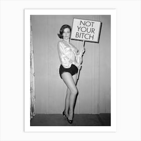 Not Your Bitch, Black and White Vintage Photo Art Print