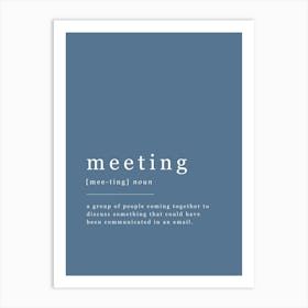 Meeting - Office Definition - Blue Art Print
