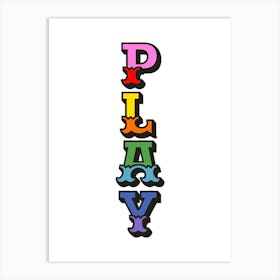 Play Word Art Rainbow Colours Art Print