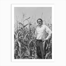 Ernest W Kirk Jr, Successful Fsa (Farm Security Administration) Client Of Ordway, Colorado, Standing In The Midst Art Print