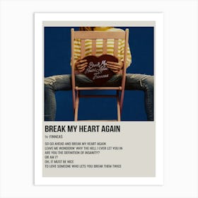 Break My Heart Again By Finneas Poster Art Print