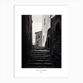 Poster Of Volterra, Italy, Black And White Analogue Photography 3 Art Print