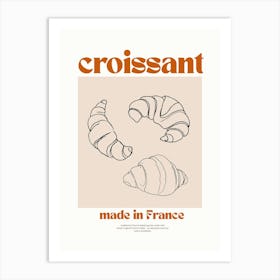 Croissants Made In France Art Print