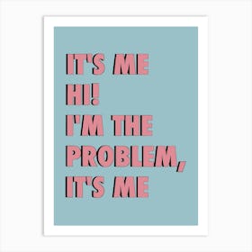 Taylor Swift It's Me Hi I'M The Problem It's Me Poster