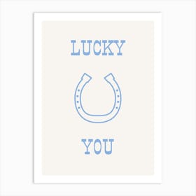 Lucky You Pale Blue Art Print