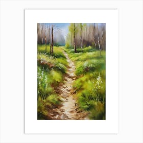 Path In The Woods.Canada's forests. Dirt path. Spring flowers. Forest trees. Artwork. Oil on canvas.4 Art Print