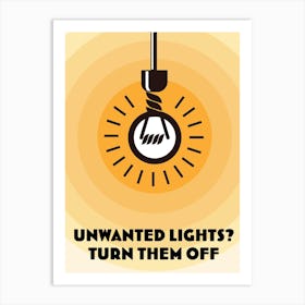 Unwanted Lights? Turn Them Off Art Print