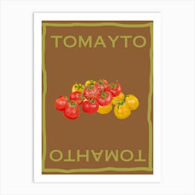 Tomayto Tomahto Art Print