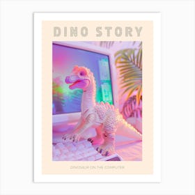 Pastel Toy Dinosaur On The Computer 2 Poster Art Print