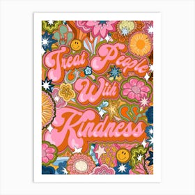 Treat People With Kindness Art Print