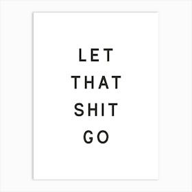 Let That Shit Go Bathroom Art Print