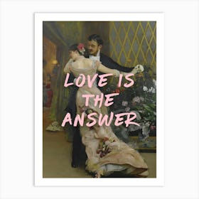 Love Is The Answer Art Print