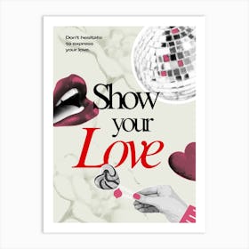 Show Your Love Art Print