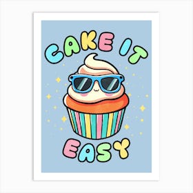 Cake It Easy Art Print