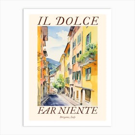 Il Dolce Far Niente Bergamo, Italy Watercolour Streets 3 Poster Art Print