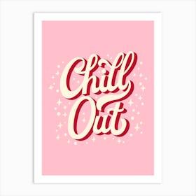 Chill Out Art Print